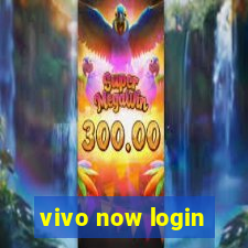 vivo now login